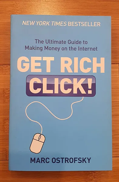 Книга Get Rich Click: The Ultimate Guide to Making Money on the Internet