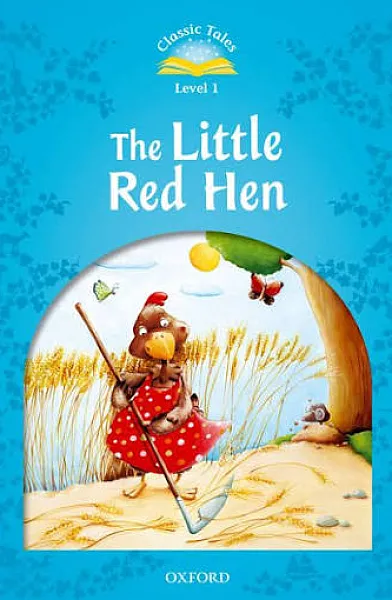 Книга Classic Tales - Second Edition - Level 1 - The Little Red Hen