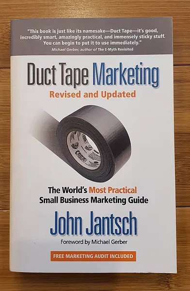 Книга Duct Tape Marketing the World's Most Practical Small Business Marketing Guide
