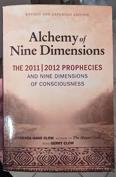 Книга Alchemy Of Nine Dimensions, The 2011-2012 Prophecies and Nine Dimensions Of Consciousness